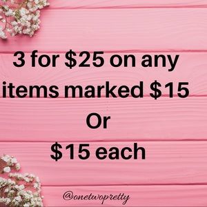 3 for $25 on items marked $15 or $15 each